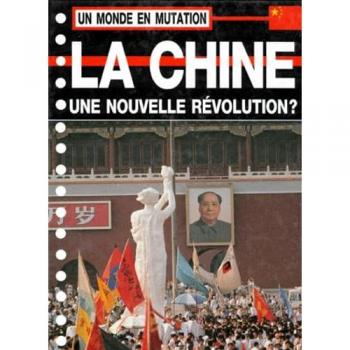 LA CHINE, UNE NOUVELLE REVOLUTION ?