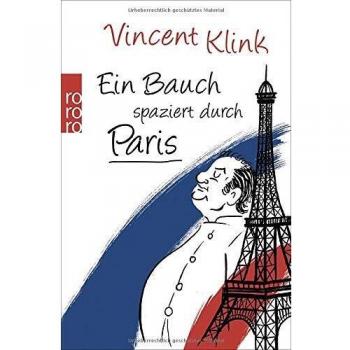 Klink, Vincent: Ein Bauch spaziert durch Paris