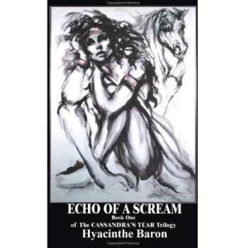 Echo of a Scream: Book One of The Cassandra's Tear Trilogy