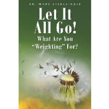 Steele-Agee, Mary: Let It All Go!