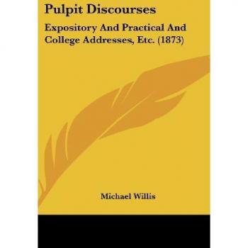 Pulpit Discourses: Expository and Practical Addresses (1873)