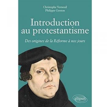 Introduction au Protestantisme Des Origines de la