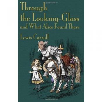 Through the Looking-Glass and What Alice Found There