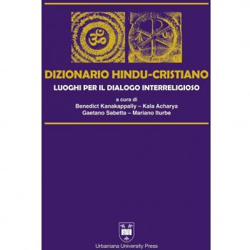 Dizionario hindu-cristiano. Luoghi per il dialogo interreligioso. Ediz. bilingue