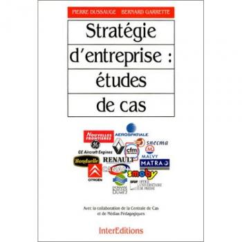 STRATEGIE D'ENTREPRISE . ETUDES DE CAS (Interéditions)