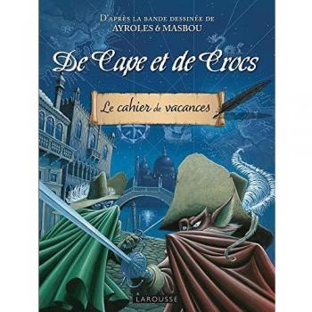 Cahier de vacances Larousse (adultes) DE CAPE ET DE CROCS
