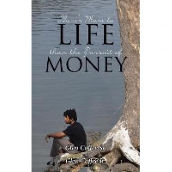 There's More to Life than the Pursuit of Money
