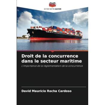 Rocha Cardoso, David Maurício: Droit de la concurrence dans le secteur maritime