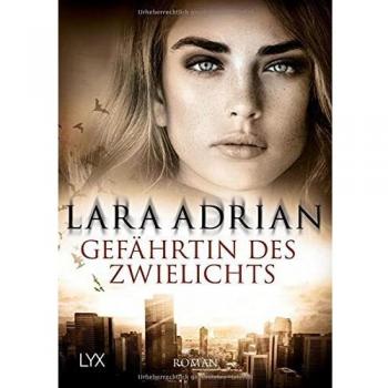 Lara Adrian Gefährtin Des Zwielichts (Midnight Breed, Band 17)