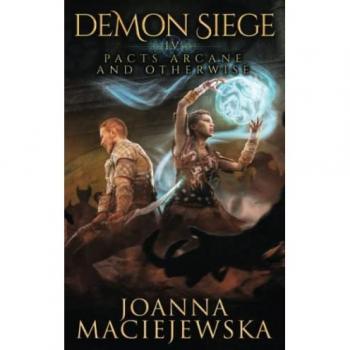 Demon Siege (Pacts Arcane and Otherwise, Band 4)