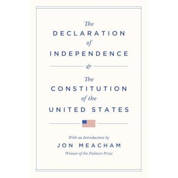 The Declaration of Independence and the Constitution of the United States