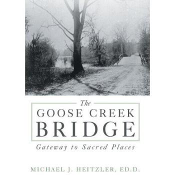 The Goose Creek Bridge: Gateway to Sacred Places