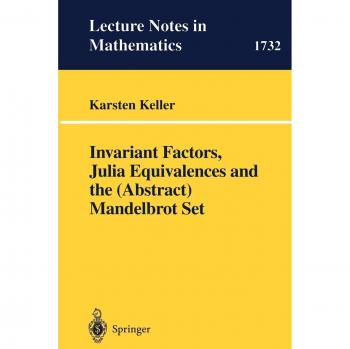 Keller, Karsten: Invariant Factors, Julia Equivalences and the (Abstract) Mandelbrot Set