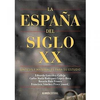 La España del siglo XX: Síntesis y materiales para su estudio (Tapa blanda con solapas).