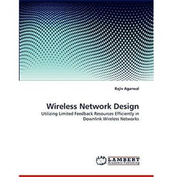 Wireless Network Design: Utilizing Limited Feedback Resources Efficiently in Downlink Wireless Networks