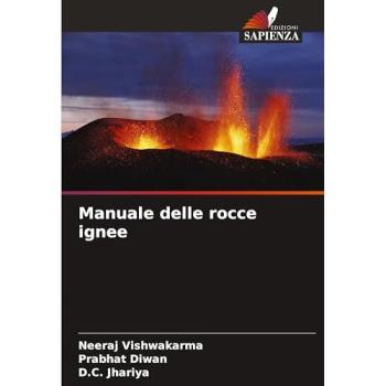 Vishwakarma, Neeraj: Manuale delle rocce ignee