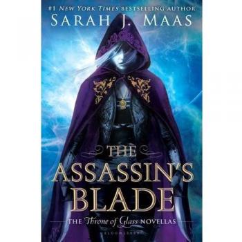 Assassin's Blade : The Throne of Glass Novellas, Paperback by Maas, Sarah J.,...