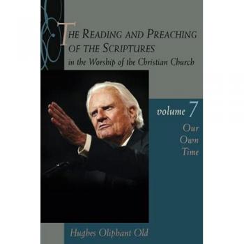 The Reading and Preaching of the Scriptures in the Worship of the Christian Church