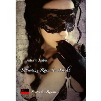 Schwarze Rose der Nacht