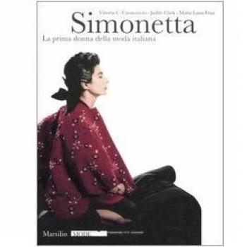 Simonetta. La prima donna della moda italiana. Catalogo della mostra