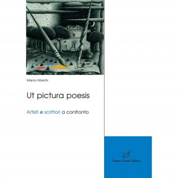 Ut pictura poesis. Artisti e scrittori a confronto