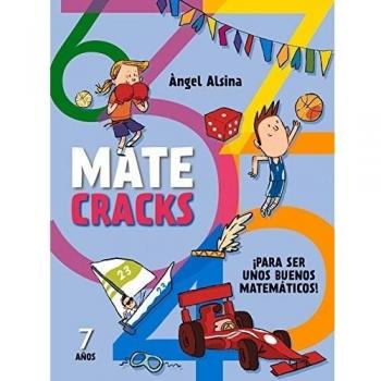 Matecracks. Actividades de competencia matemática: números, geometría, medida, lógica y estadística 7 años.