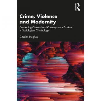 Crime Violence and Modernity