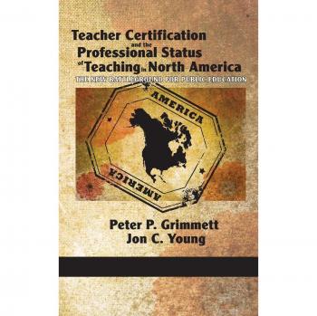 Teacher Certification and the Professional Status of Teaching in North America