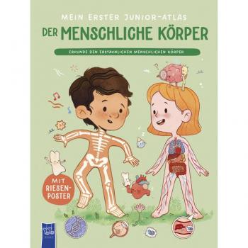 Mein erster Junior-Atlas: Der menschliche Körper