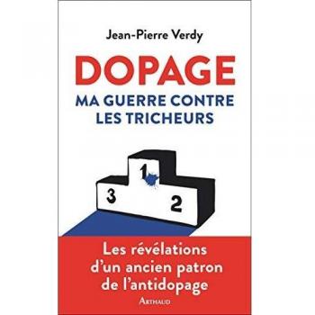 Dopage : ma guerre contre les tricheurs