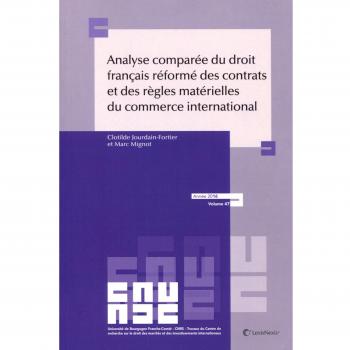 Analyse comparee droit francais reforme des contrats et regles materielles droit commerce interna.