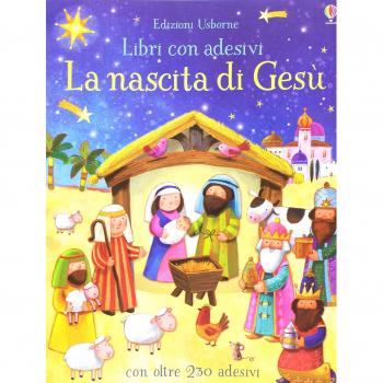 La nascita di Gesù. Con adesivi. Ediz. a colori