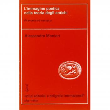 L' immagine poetica nella teoria degli antichi. Phantasia ed enargeia