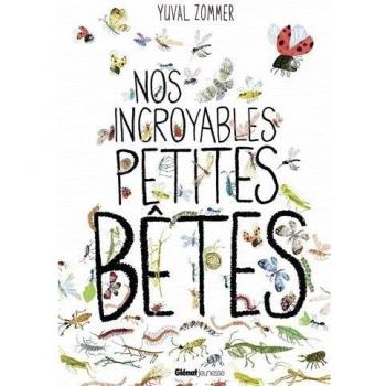 Nos incroyables petites bêtes