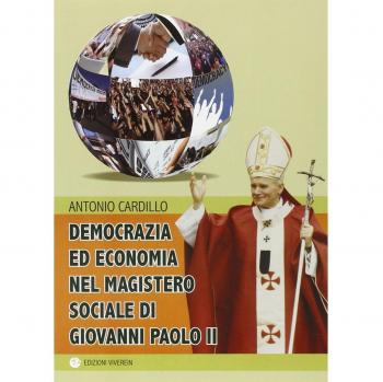 Democrazia ed economia nel Magistero sociale di Giovanni Paolo II
