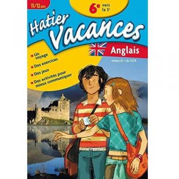 Anglais de la 6e vers la 5e (Niveau A1+ du CECR): 11/12 Ans