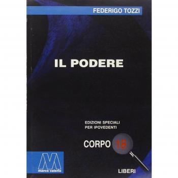 Il podere. Ediz. per ipovedenti