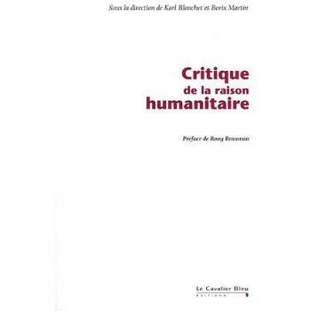 Critique de la raison humanitaire : Dialogue entre l'humanitaire français et anglo-saxon