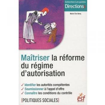 Maîtriser la réforme du régime d'autorisation