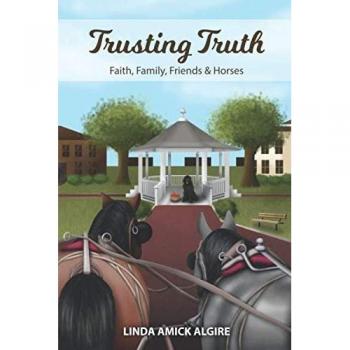 Trusting Truth: Faith, Family, Friends & Horses (Faith, Family, Friends & Horses in Appleridge, Band 2)