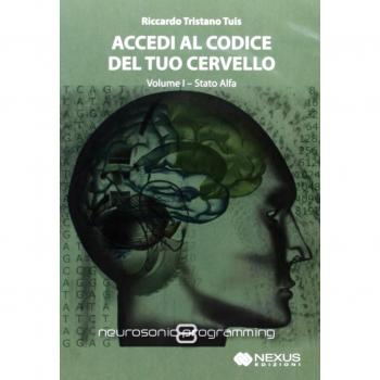 Accedi al codice del tuo cervello. Con CD Audio