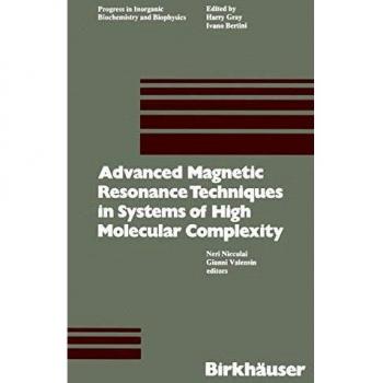 Advanced Magnetic Resonance Technique in Systems of High Molecular Complexity