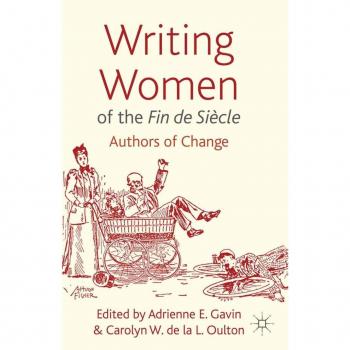 Vitalsource Technologies, Inc. Writing Women Of The Fin De Siecle: Authors of Change