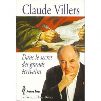 DANS LE SECRET DES GRANDS ECRIVAINS . MARCHAND D'HISTOIRES (Hors Collection)