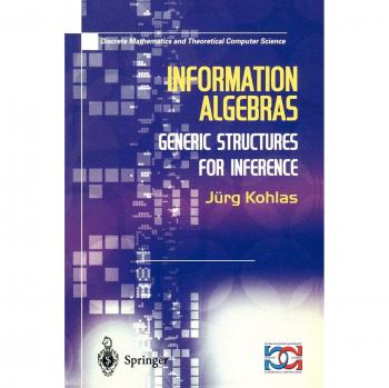 Information Algebras: Generic Structures For Inference