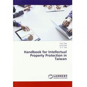 Handbook for Intellectual Property Protection in Taiwan