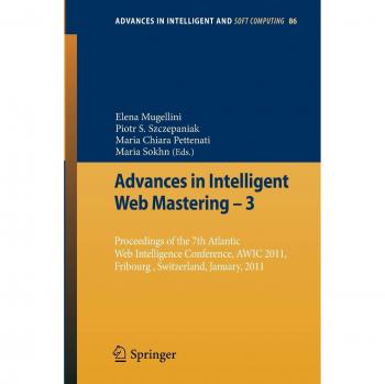 Advances in Intelligent Web Mastering