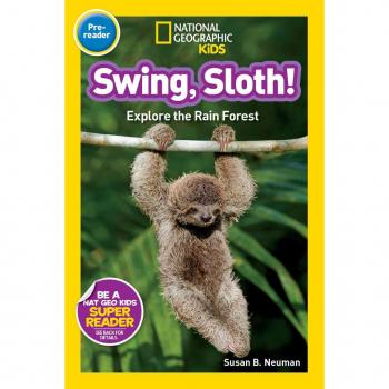 National Geographic Kids Pre-Reader: Swing Sloth!