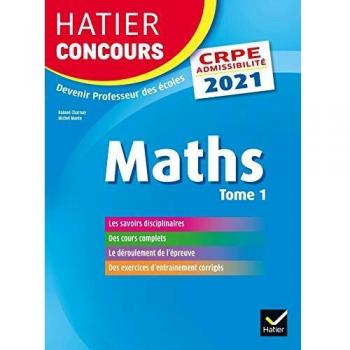 Mathématiques tome 1 CRPE 2021 Epreuve écrite d'admissibilité