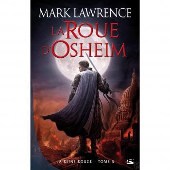 La Reine Rouge, Tome 3 : La roue d'Osheim